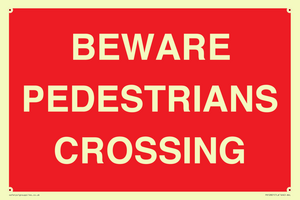 BEWARE PEDESTRIANS CROSSING